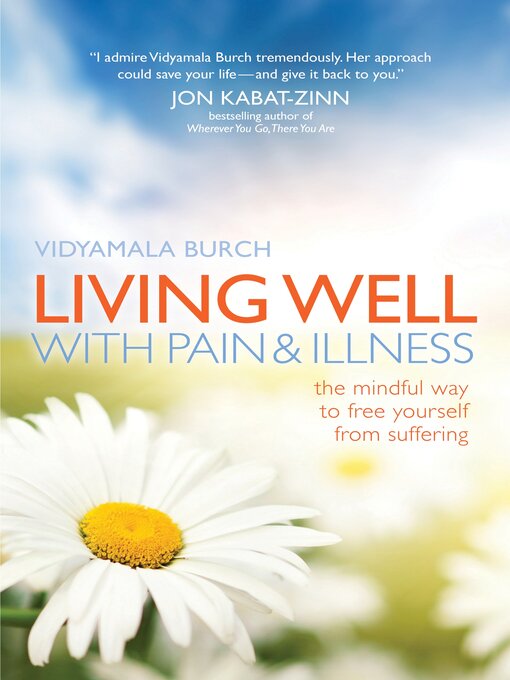 Title details for Living Well with Pain and Illness by Vidyamala Burch - Available